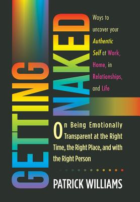 Libro Getting Naked: On Being Emotionally Transparent At ...