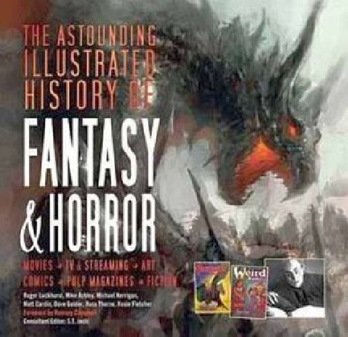 The Astounding Illustrated History Of Fantasy & Horror