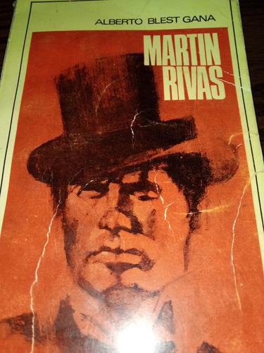 Martin Rivas Por Alberto Blest Gana. Edición 1979.