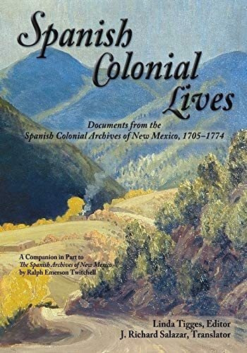 Libro: Spanish Colonial Lives, Documents From The Spanish Co