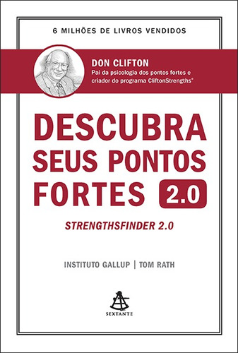 Livro Descubra Seus Pontos Fortes 2.0: Strenghsfinder - Clifton, Don - Capa Dura