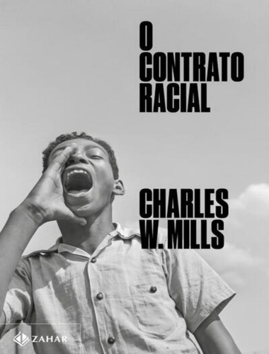 O Contrato Racial, de Mills, Charles W.. Editora JORGE ZAHAR, capa mole, edição 1 em português, 2023