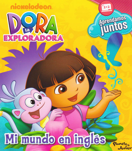 Dora La Exploradora - Mi Mundo En Ingles