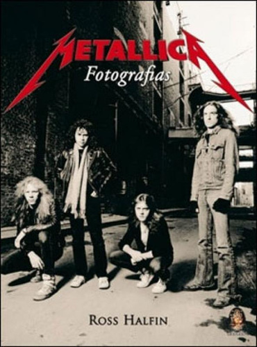 Metallica: Fotografias, De Halfin, Ross. Editora Madras, Capa Mole Em Português