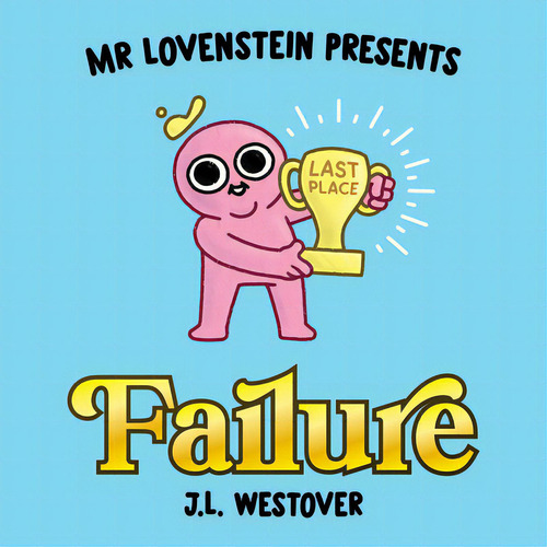 Mr. Lovenstein Presents: Failure, De Westover, J. L.. Editorial Image Comics, Tapa Dura En Inglés