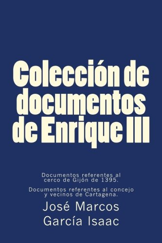 Coleccion De Documentos De Enrique Iii: Documentos Referente