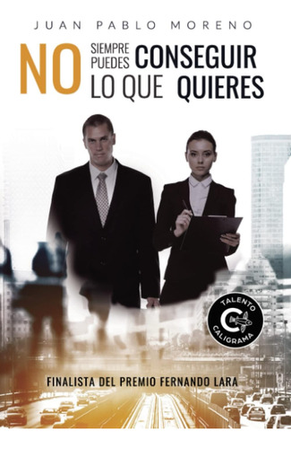 Libro: No Siempre Puedes Conseguir Lo Que Quieres (spanish