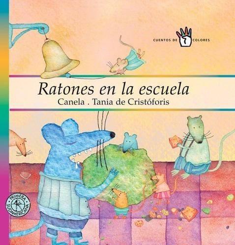 Ratones En La Escuela - Canela, De Canela. Editorial Sudamericana En Español