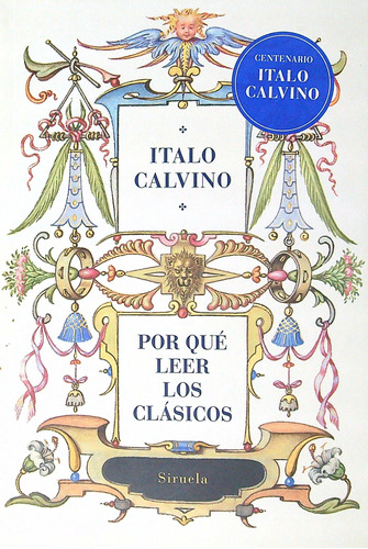 Por Que Leer Los Clasicos (edicion Centenario) - Italo Calvi