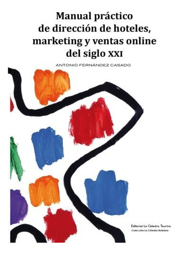 Libro: Manual Práctico De Dirección De Hoteles, Marketing Y