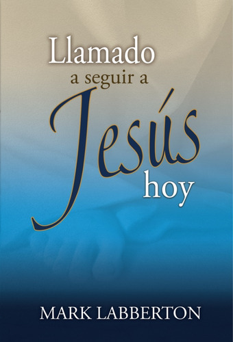 Llamado A Seguir A Jesus, De Mark Labberton. Editorial Mundo Hispano En Español