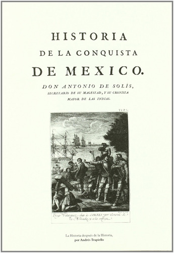 Hisotria De La Conquista De Mexico