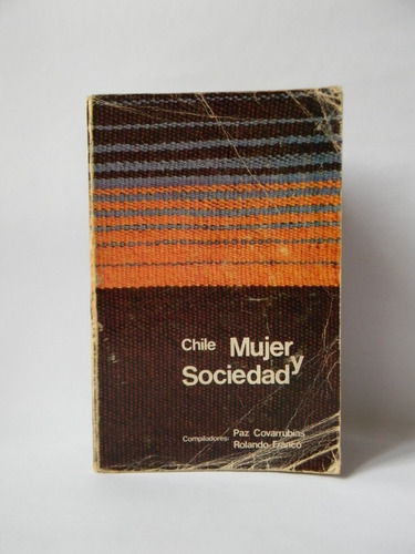 Chile Mujer Y Sociedad Historia Trabajo 1978 Paz Covarrubias