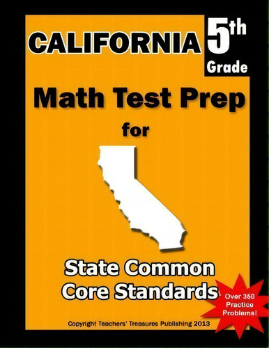 California 5th Grade Math Test Prep, De Teachers' Treasures. Editorial Createspace Independent Publishing Platform, Tapa Blanda En Inglés