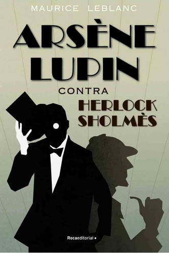 Arsène Lupin Contra Herlock Sholmès | Maurice Leblanc