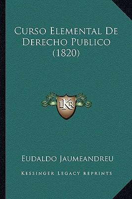 Libro Curso Elemental De Derecho Publico (1820) - Eudaldo...