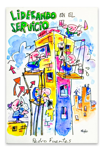 Liderando En El Servicio - Pedro Fuentes