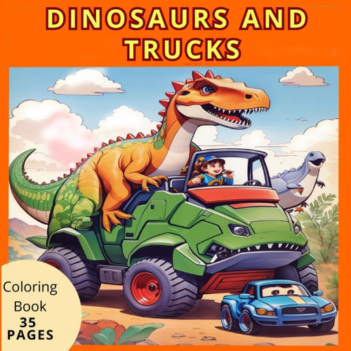 Libro: Dinosaurs And Trucks: Coloring Book (dinosaurs Colori