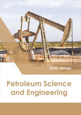 Libro Petroleum Science And Engineering - Andy Margo