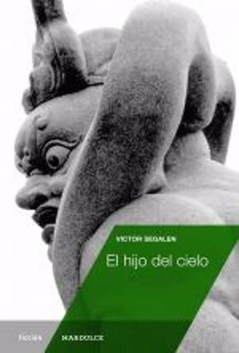 Hijo Del Cielo, El, De Víctor Segalen. Editorial Mardulce, Edición 1 En Español