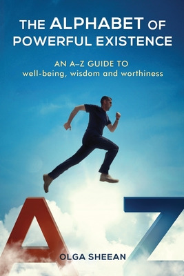 Libro The Alphabet Of Powerful Existence: An A-z Guide We...