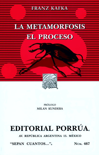 La Metamorfosis · El Proceso, De Franz Kafka. Editorial Porrúa México, Edición 27, 2019 En Español