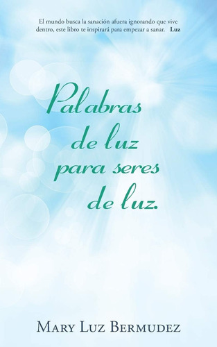 Libro Palabras Luz Seres Luz. (spanish Edition)