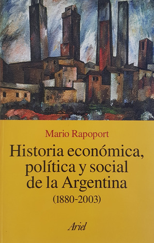 Historia Economica Politica Y Social De La Arge Rapoport A99