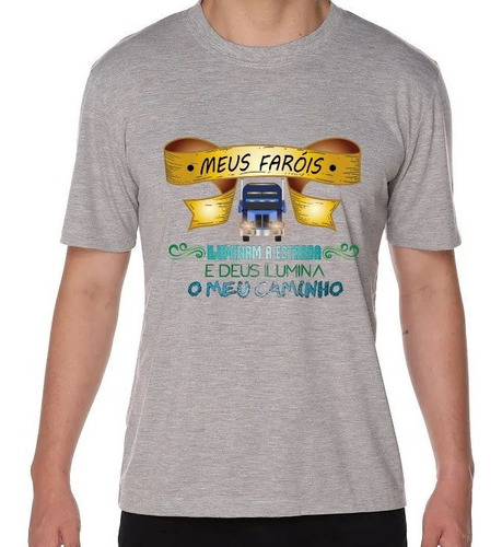 Camiseta Para Caminhoneiro - Meus Faróis Iluminam A Estrada