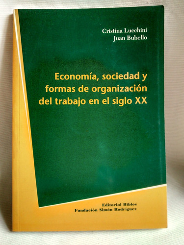 Economia Sociedad Y Organizacion Trabajo Sg Xx Lucchini