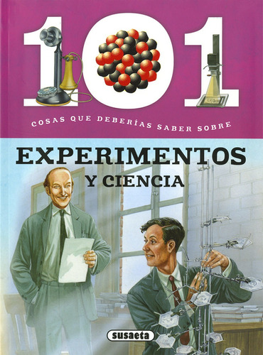 101 Cosas Que Deberias Saber Experimentos/ciencia