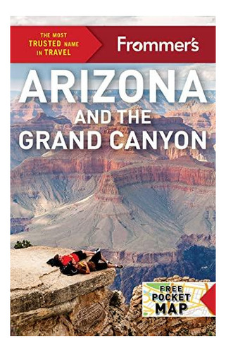 Frommer's Arizona And The Grand Canyon - (libro En Inglés)