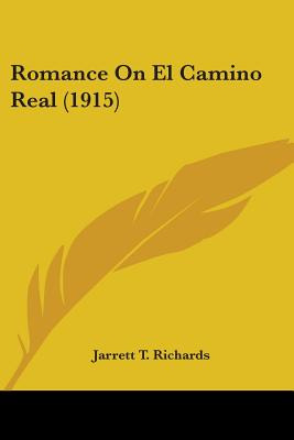 Libro Romance On El Camino Real (1915) - Richards, Jarret...