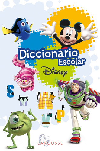 Diccionario Escolar Disney, de Ediciones Larousse. Editorial Larousse, tapa blanda en español, 2017