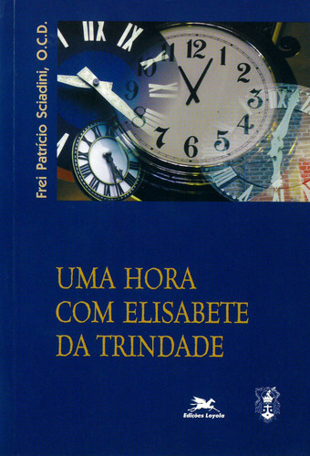 Uma hora com Elisabete da Trindade, de Sciadini, Patrício. Editora Associação Jesuítica de Educação e Assistência Social - Edições Loyola, capa mole em português, 2000