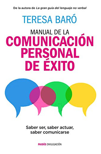 Manual De La Comunicacion Personal De Exito. Saber Ser Saber