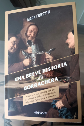 Mark Forsyth Una Breve Historia De La Borrachera