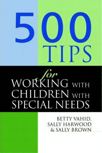 500 Tips For Working With Children With Special Needs, De Sally Brown. Editorial Taylor Francis Ltd, Tapa Blanda En Inglés