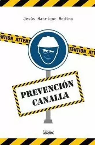 Prevención Canalla - Manrique Medina, Jesús  - *