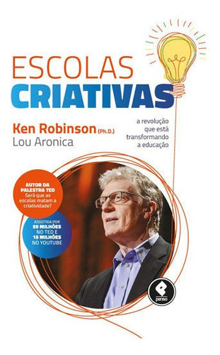 Escolas Criativas: A Revolução Que Está Transformando A Educação, De Robinson, Ken. Editora Penso Editora, Capa Mole, Edição 1ª Edição - 2018 Em Português