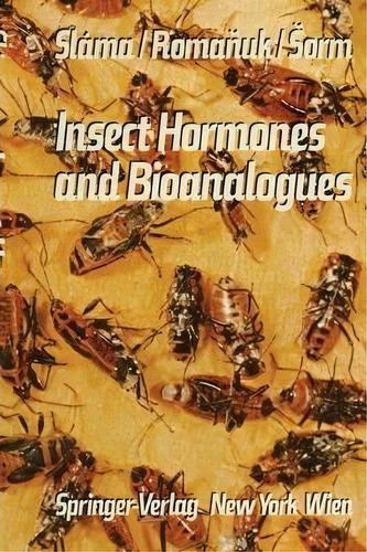 Insect Hormones And Bioanalogues, De K. Slama. Editorial Springer Verlag Gmbh, Tapa Blanda En Inglés