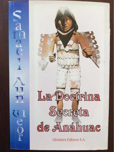 La Doctrina Secreta Del Anáhuac - Samael Aun Weor