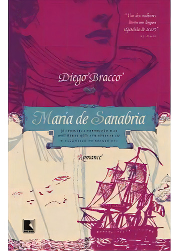 María De Sanabria: A Lendária Expedição Das Mulheres Que Atravessaram O Atlântico No Século Xvi, De Diego Bracco. Editora Record Em Português