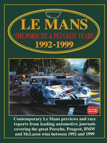 Libro: Le Mans The Porsche & Peugeot Years 1992-1999: Racing