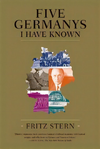 Five Germanys I Have Known, De Fritz Stern. Editorial Farrar Straus Giroux Inc, Tapa Blanda En Inglés