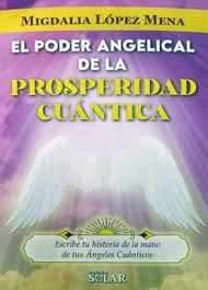 Libro El Poder Angelical De La Prosperidad Cuántica