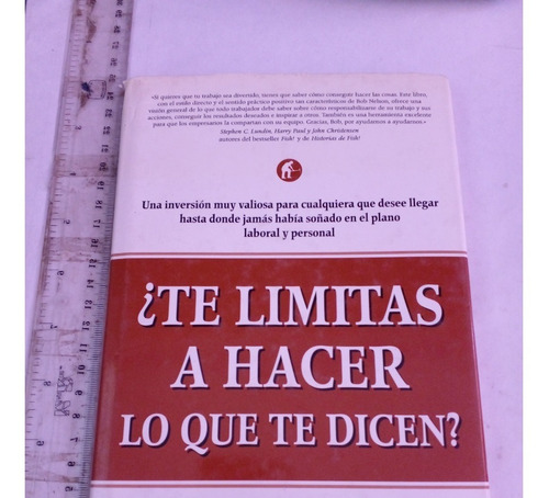 ¿te Limitas A Hacer Lo Que Te Dicen ? Bob Nelson