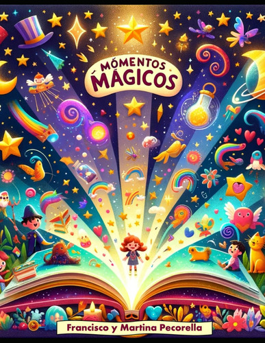 Momentos Mágicos: 40 Historias Del Corazón Y La Vida D 71o2b
