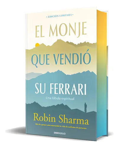 El Monje Que Vendio Su Ferrari (edicion Limitada): Una Fábula Espiritual, De Sharma, Robin., Vol. 1. Editorial Debolsillo, Tapa Dura En Español, 2024