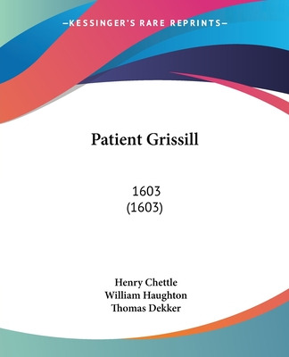 Libro Patient Grissill: 1603 (1603) - Chettle, Henry